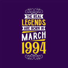 Obraz premium The real legend are born in March 1994. Born in March 1994 Retro Vintage Birthday