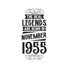 Born in November 1955 Retro Vintage Birthday, real legend are born in November 1955