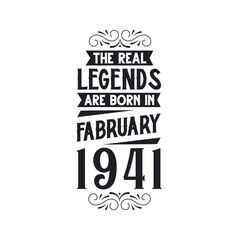 Born in February 1941 Retro Vintage Birthday, real legend are born in February 1941