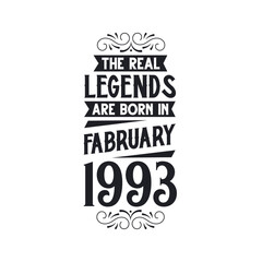 Born in February 1993 Retro Vintage Birthday, real legend are born in February 1993