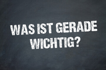 Obraz premium Was ist gerade wichtig? 