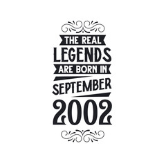 Born in September 2002 Retro Vintage Birthday, real legend are born in September 2002