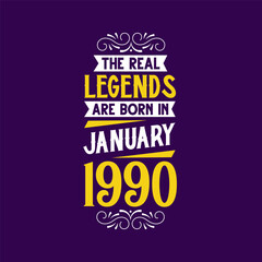 Obraz premium The real legend are born in January 1990. Born in January 1990 Retro Vintage Birthday