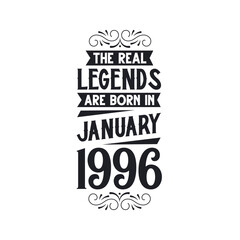 Born in January 1996 Retro Vintage Birthday, real legend are born in January 1996