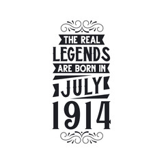 Born in July 1914 Retro Vintage Birthday, real legend are born in July 1914