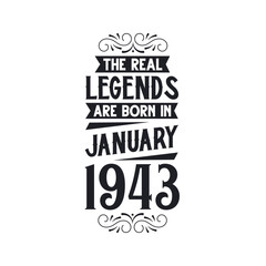 Born in January 1943 Retro Vintage Birthday, real legend are born in January 1943