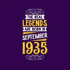 Obraz premium The real legend are born in September 1935. Born in September 1935 Retro Vintage Birthday
