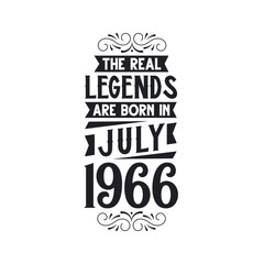 Born in July 1966 Retro Vintage Birthday, real legend are born in July 1966