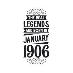 Born in January 1906 Retro Vintage Birthday, real legend are born in January 1906