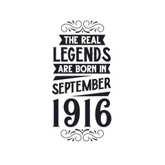 Born in September 1916 Retro Vintage Birthday, real legend are born in September 1916