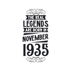 Born in November 1935 Retro Vintage Birthday, real legend are born in November 1935