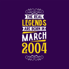 The real legend are born in March 2004. Born in March 2004 Retro Vintage Birthday