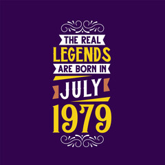 The real legend are born in July 1979. Born in July 1979 Retro Vintage Birthday