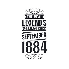 Born in September 1884 Retro Vintage Birthday, real legend are born in September 1884