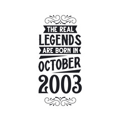 Born in October 2003 Retro Vintage Birthday, real legend are born in October 2003
