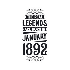 Born in January 1892 Retro Vintage Birthday, real legend are born in January 1892