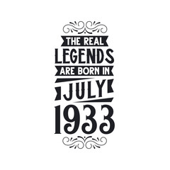 Born in July 1933 Retro Vintage Birthday, real legend are born in July 1933