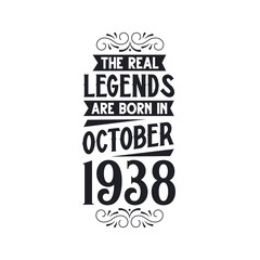 Born in October 1938 Retro Vintage Birthday, real legend are born in October 1938