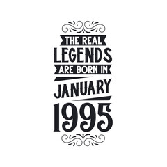 Born in January 1995 Retro Vintage Birthday, real legend are born in January 1995