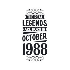 Born in October 1988 Retro Vintage Birthday, real legend are born in October 1988