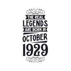 Born in October 1929 Retro Vintage Birthday, real legend are born in October 1929
