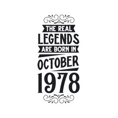 Born in October 1978 Retro Vintage Birthday, real legend are born in October 1978