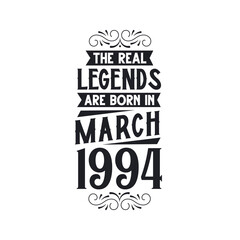 Born in March 1994 Retro Vintage Birthday, real legend are born in March 1994