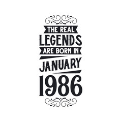 Born in January 1986 Retro Vintage Birthday, real legend are born in January 1986