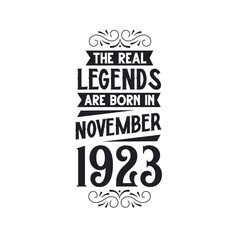 Born in November 1923 Retro Vintage Birthday, real legend are born in November 1923