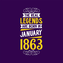 Obraz premium The real legend are born in January 1863. Born in January 1863 Retro Vintage Birthday