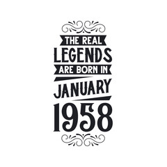 Born in January 1958 Retro Vintage Birthday, real legend are born in January 1958