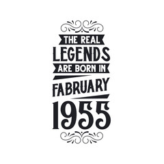 Born in February 1955 Retro Vintage Birthday, real legend are born in February 1955