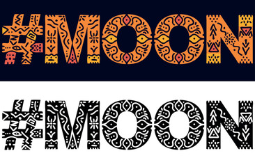 MOON Hashtag. Isolated text with national ethnic ornament. Patterned Popular Hashtag #MOON for social network, web resources, mobile app, games, clothing, t-shirt, banner, adv.