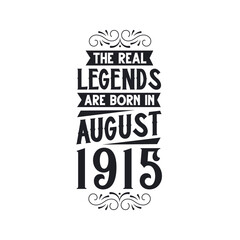 Fototapeta premium Born in August 1915 Retro Vintage Birthday, real legend are born in August 1915