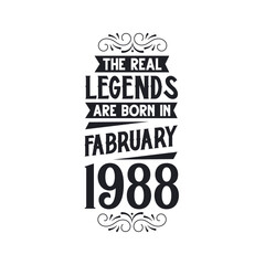 Born in February 1988 Retro Vintage Birthday, real legend are born in February 1988