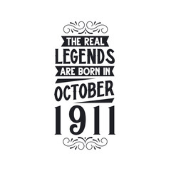 Born in October 1911 Retro Vintage Birthday, real legend are born in October 1911