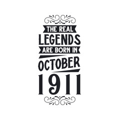 Born in October 1911 Retro Vintage Birthday, real legend are born in October 1911