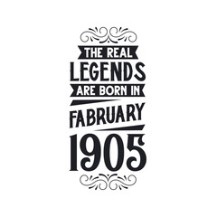 Born in February 1905 Retro Vintage Birthday, real legend are born in February 1905