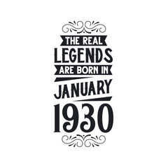 Born in January 1930 Retro Vintage Birthday, real legend are born in January 1930