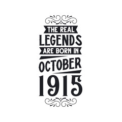 Born in October 1915 Retro Vintage Birthday, real legend are born in October 1915
