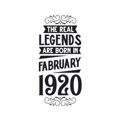 Born in February 1920 Retro Vintage Birthday, real legend are born in February 1920