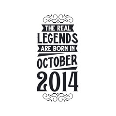 Born in October 2014 Retro Vintage Birthday, real legend are born in October 2014