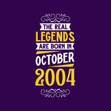 The real legend are born in October 2004. Born in October 2004 Retro Vintage Birthday