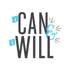 I Can and I Will Text, Encouragement Text, Powerful Text, I Can Text, Self Confidence Text, Entrepreneur Quote, Vector  