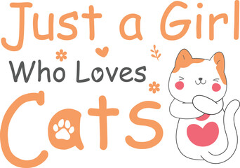 Just A Girl Who Loves Cats_Tshrit Design