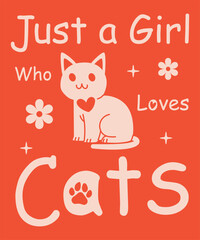 Fototapeta na wymiar Just A Girl Who Loves Cats_Tshrit Design