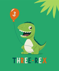 Dinosaur Tirannosaur Three Rex. Cartoon Tirex. Happy Birthday Card for a Child for Three Years. Vector Cute and Funny Cartoon Hand Drawn Dinosaur Holding Balloon. Kids, Children s Illustration, Print