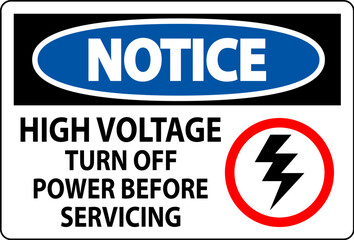 Notice Sign High Voltage - Turn Off Power Before Servicing