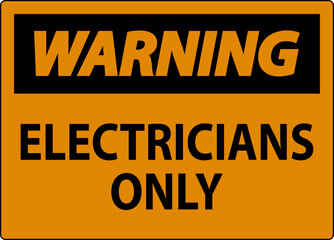 Warning Sign Electricians Only