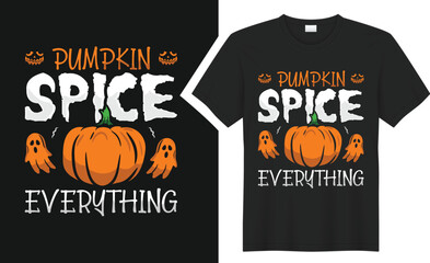 Pumpkin spice everything Halloween T shirt design.
